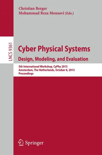 Cover of Cyber Physical Systems. Design, Modeling, and Evaluation