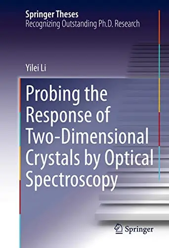 Cover of Probing the Response of Two-Dimensional Crystals by Optical Spectroscopy