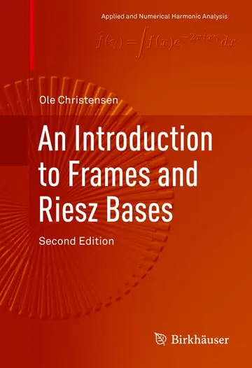 Cover of An Introduction to Frames and Riesz Bases 2Ed