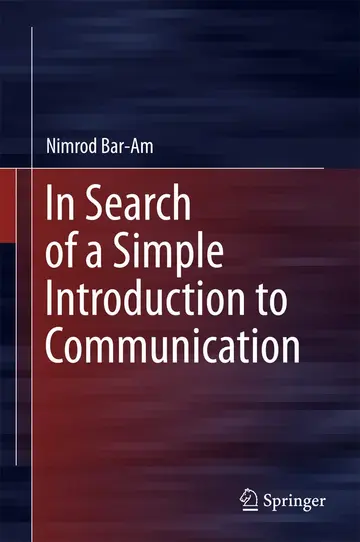 Cover of In Search of a Simple Introduction to Communication