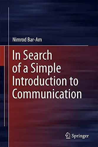 Cover of In Search of a Simple Introduction to Communication