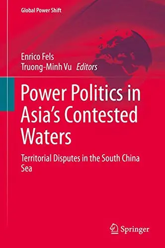 Cover of Power Politics in Asia’s Contested Waters