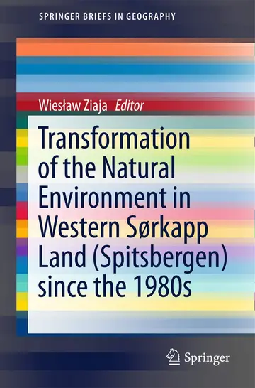 Cover of Transformation of the natural environment in Western Sørkapp Land (Spitsbergen) since the 1980s