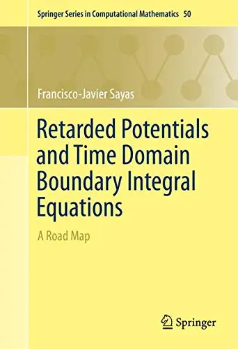 Cover of Retarded Potentials and Time Domain Boundary Integral Equations