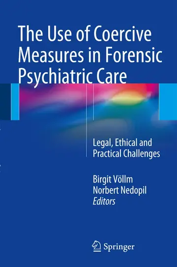 Cover of The Use of Coercive Measures in Forensic Psychiatric Care