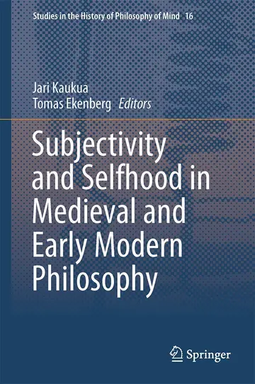 Cover of Subjectivity and Selfhood in Medieval and Early Modern Philosophy