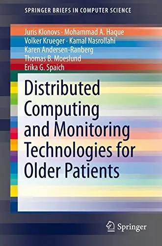 Cover of Distributed Computing and Monitoring Technologies for Older Patients