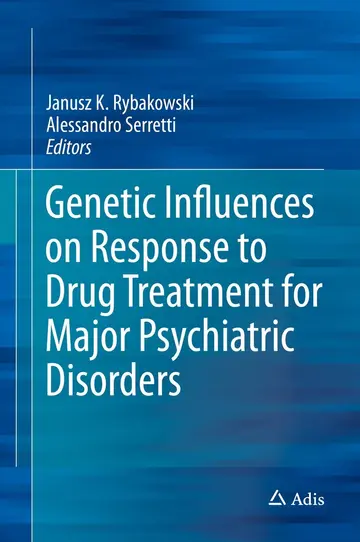 Cover of Genetic Influences on Response to Drug Treatment for Major Psychiatric Disorders
