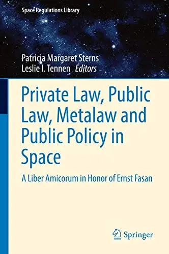 Cover of Private Law, Public Law, Metalaw and Public Policy in Space