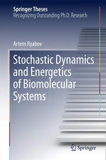 Cover of Stochastic Dynamics and Energetics of Biomolecular Systems