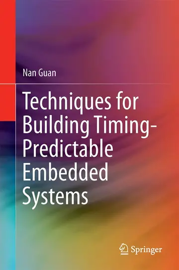 Cover of Techniques for Building Timing-Predictable Embedded Systems