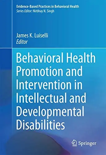 Cover of Behavioral Health Promotion and Intervention in Intellectual and Developmental Disabilities
