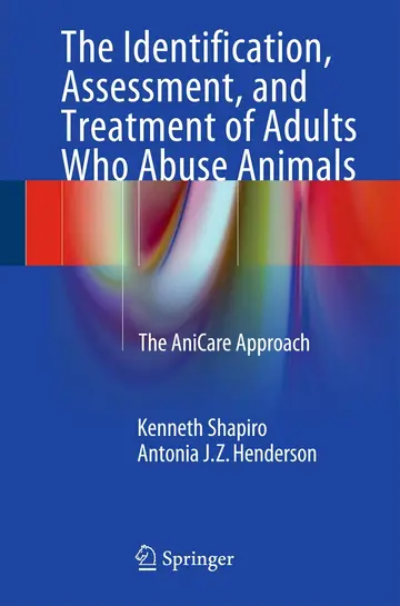 Cover of The Identification, Assessment, and Treatment of Adults Who Abuse Animals