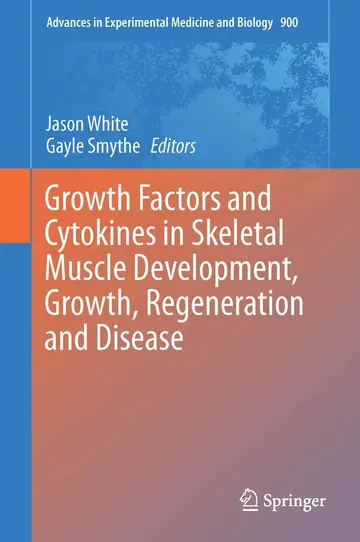 Cover of Growth Factors and Cytokines in Skeletal Muscle Development, Growth, Regeneration and Disease