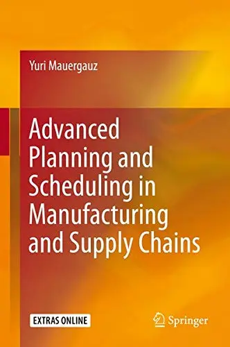 Cover of Advanced Planning and Scheduling in Manufacturing and Supply Chains