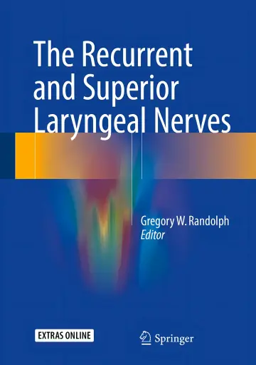 Cover of The Recurrent and Superior Laryngeal Nerves