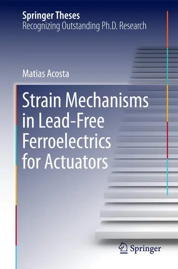Cover of Strain Mechanisms in Lead-Free Ferroelectrics for Actuators