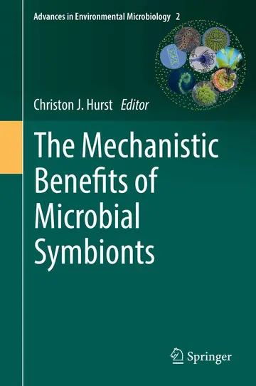 Cover of The Mechanistic Benefits of Microbial Symbionts