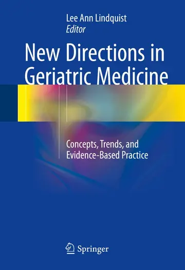 Cover of New Directions in Geriatric Medicine Concepts Trends and Evidence Based Practice
