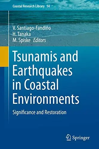 Cover of Tsunamis and Earthquakes in Coastal Environments