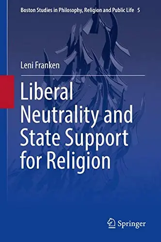Cover of Liberal Neutrality and State Support for Religion