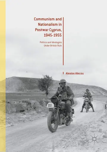 Cover of Communism and Nationalism in Postwar Cyprus, 1945-1955