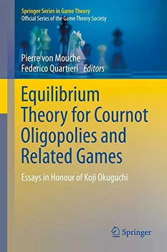 Cover of Equilibrium Theory for Cournot Oligopolies and Related Games