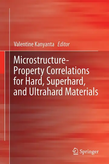 Cover of Microstructure-Property Correlations for Hard, Superhard, and Ultrahard Materials