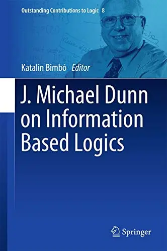 Cover of J. Michael Dunn on Information Based Logics