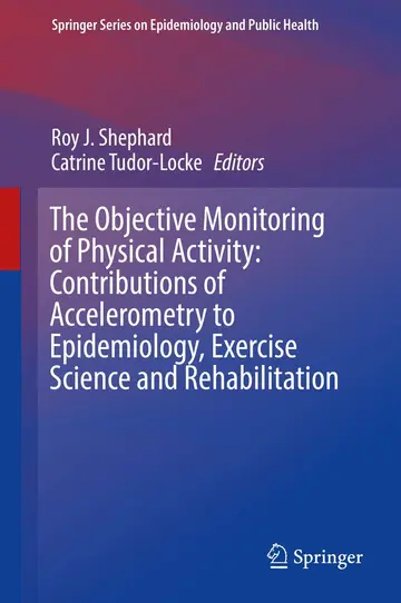Cover of The Objective Monitoring of Physical Activity