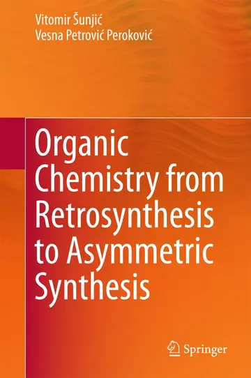 Cover of Organic Chemistry from Retrosynthesis to Asymmetric Synthesis