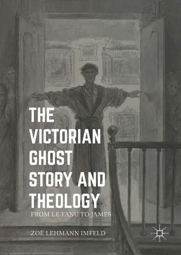 Cover of The Victorian Ghost Story and Theology