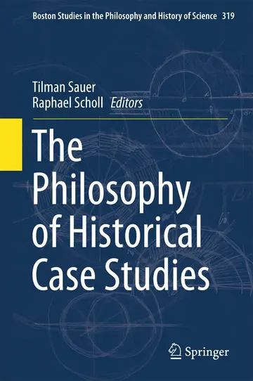 Cover of The Philosophy of Historical Case Studies