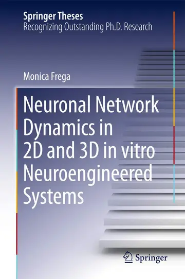 Cover of Neuronal Network Dynamics in 2D and 3D in vitro Neuroengineered Systems