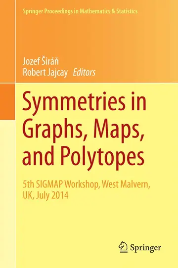 Cover of Symmetries in Graphs, Maps, and Polytopes
