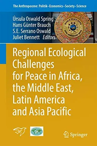 Cover of Regional Ecological Challenges for Peace in Africa, the Middle East, Latin America and Asia Pacific
