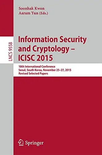 Cover of Information Security and Cryptology - ICISC 2015