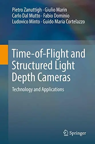 Cover of Time-of-Flight and Structured Light Depth Cameras