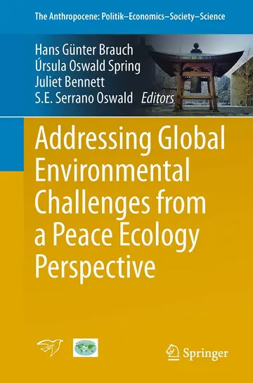 Cover of Addressing Global Environmental Challenges from a Peace Ecology Perspective