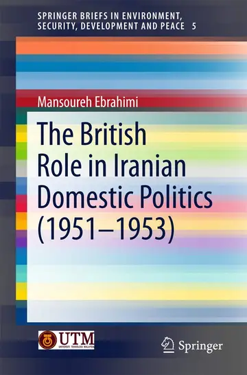 Cover of The British Role in Iranian Domestic Politics (1951-1953)