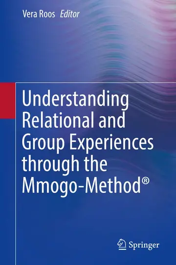 Cover of Understanding Relational and Group Experiences through the Mmogo-Method®