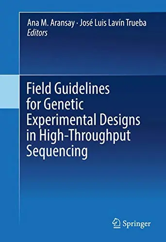 Cover of Field Guidelines for Genetic Experimental Designs in High-Throughput Sequencing