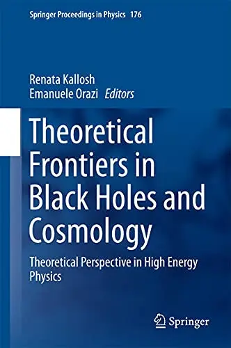 Cover of Theoretical Frontiers in Black Holes and Cosmology