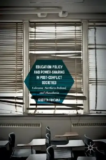 Cover of Education Policy and Power-Sharing in Post-Conflict Societies