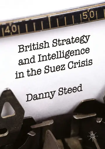 Cover of British Strategy and Intelligence in the Suez Crisis