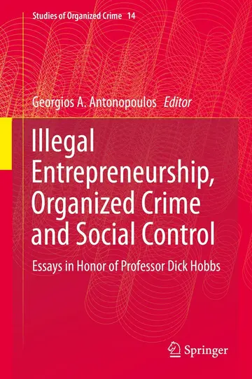 Cover of Illegal Entrepreneurship, Organized Crime and Social Control