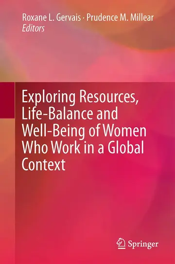 Cover of Exploring Resources, Life-Balance and Well-Being of Women Who Work in a Global Context