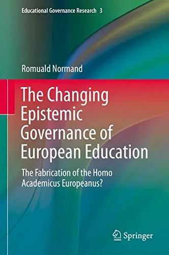 Cover of The Changing Epistemic Governance of European Education