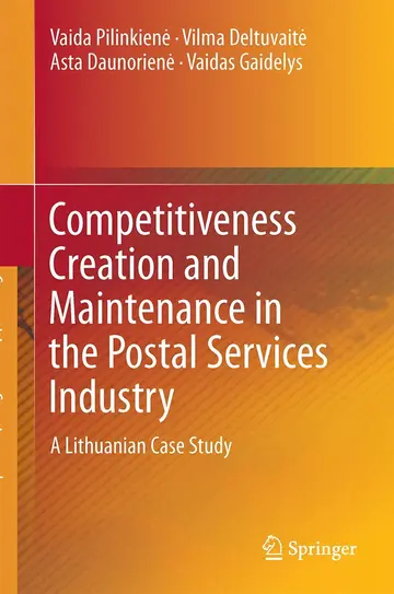 Cover of Competitiveness Creation and Maintenance in the Postal Services Industry