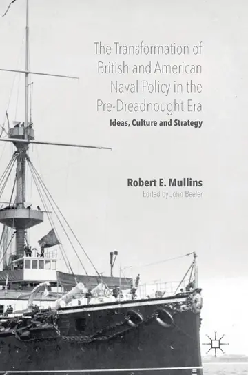 Cover of The Transformation of British and American Naval Policy in the Pre-Dreadnought Era